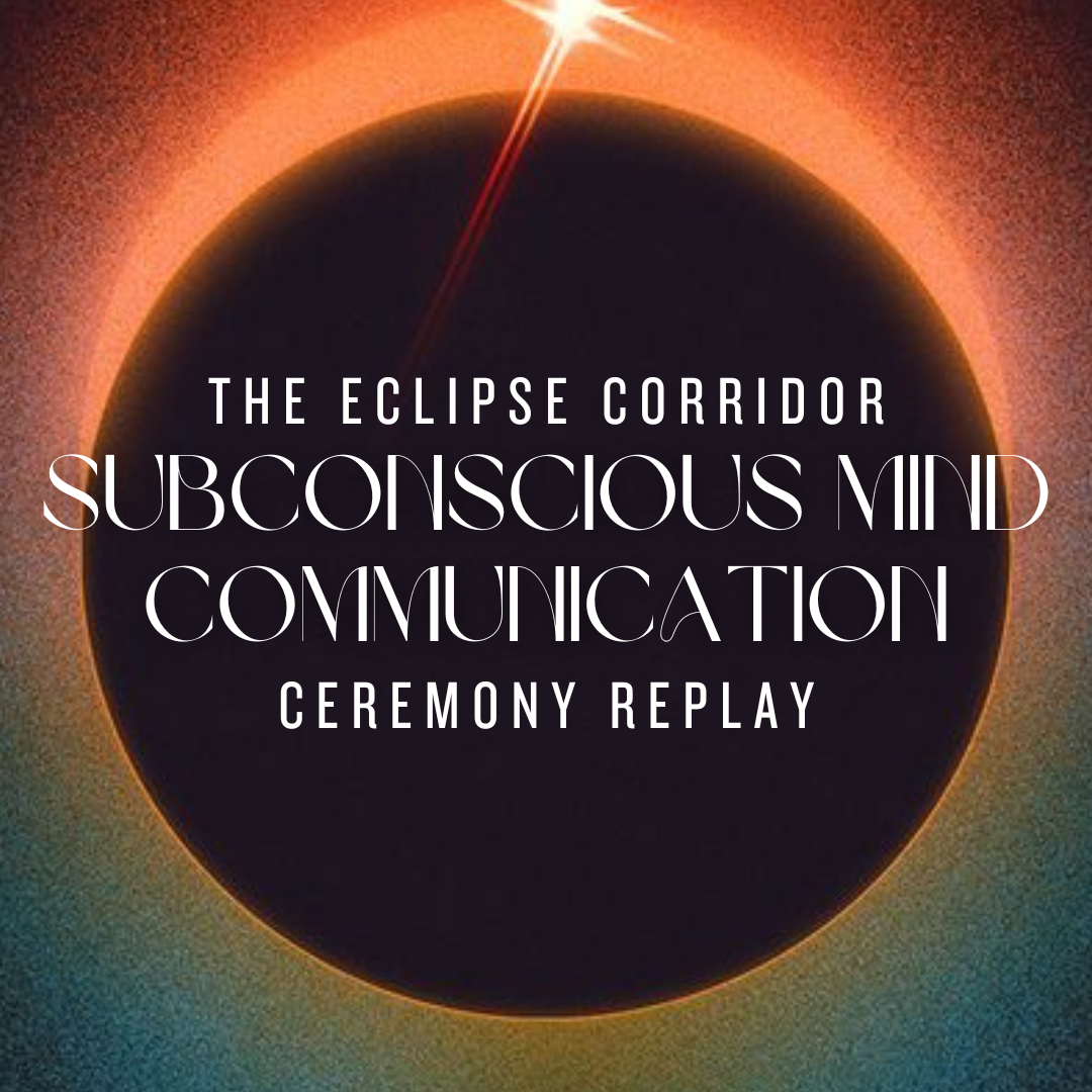 Subconscious Communication Ceremony Replay